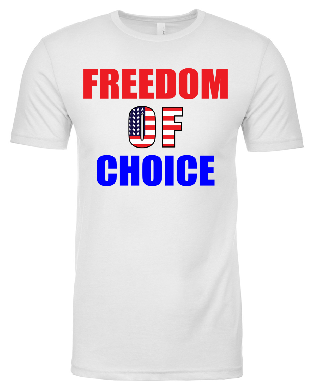 Freedom of Choice Tee - XS-6XL